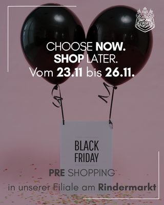 "Choose Now. Shop Later." Black Friday Pre Shopping am Rindermarkt